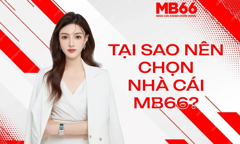 mb66lydonenchonnhacaiuytin Top 10 Game Bài Đổi Thưởng Uy Tín Nhất 2025 Vì sao nên chọn nhà cái MB66 Casino