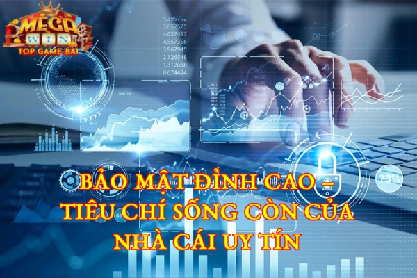 Bảo Mật Đỉnh Cao Tiêu Chí Sống Còn Của Nhà Cái Uy Tín Top 10 Game Bài Đổi Thưởng Uy Tín Nhất 2025 Bảo Mật Đỉnh Cao Tiêu Chí Sống Còn Của Nhà Cái Uy Tín