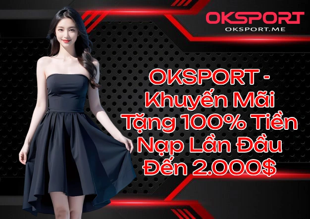 oksportkhuyenmaitang2000usd Top 10 Game Bài Đổi Thưởng Uy Tín Nhất 2025 Vì Sao OKSport Được Xếp Hạng Top Game Bài Đổi Thưởng 2025